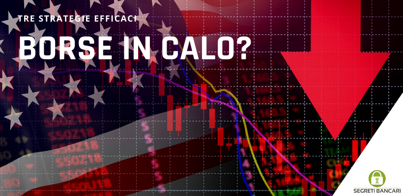 BORSE IN CALO - 3 STRATEGIE EFFICACI