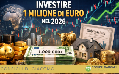 Come investire 1 milione di euro nel 2026: strategie, rendite ed errori da evitare